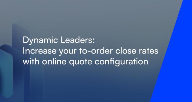 Increasing to-order close rates with online quote configuration